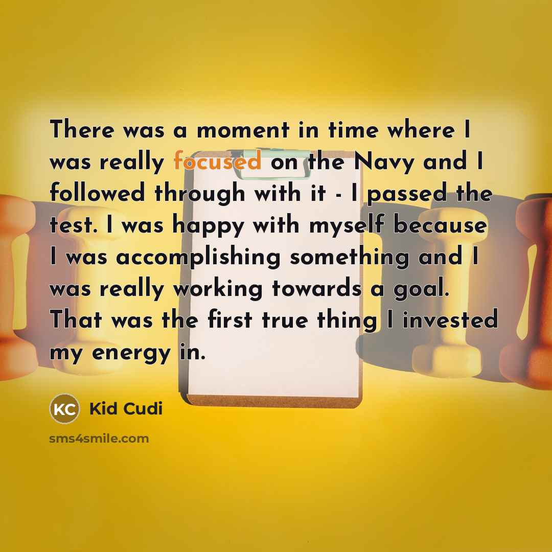“There was a moment in time where I was really…” quote by Kid Cudi