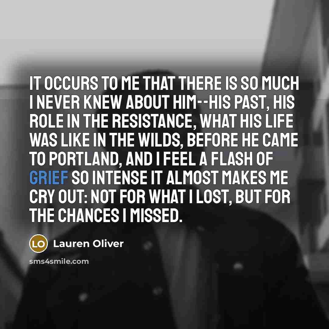 “it occurs to me that there is so much I…” quote by Lauren Oliver