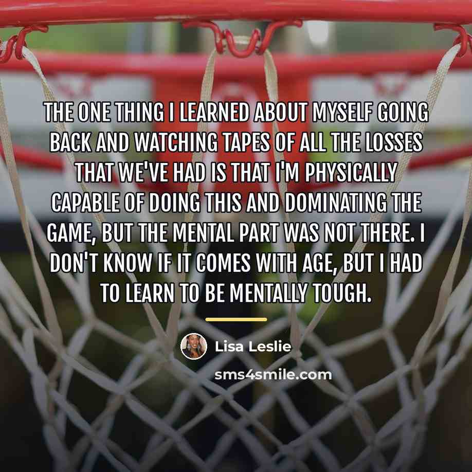 “The one thing I learned about myself going back and…” quote by Lisa Leslie