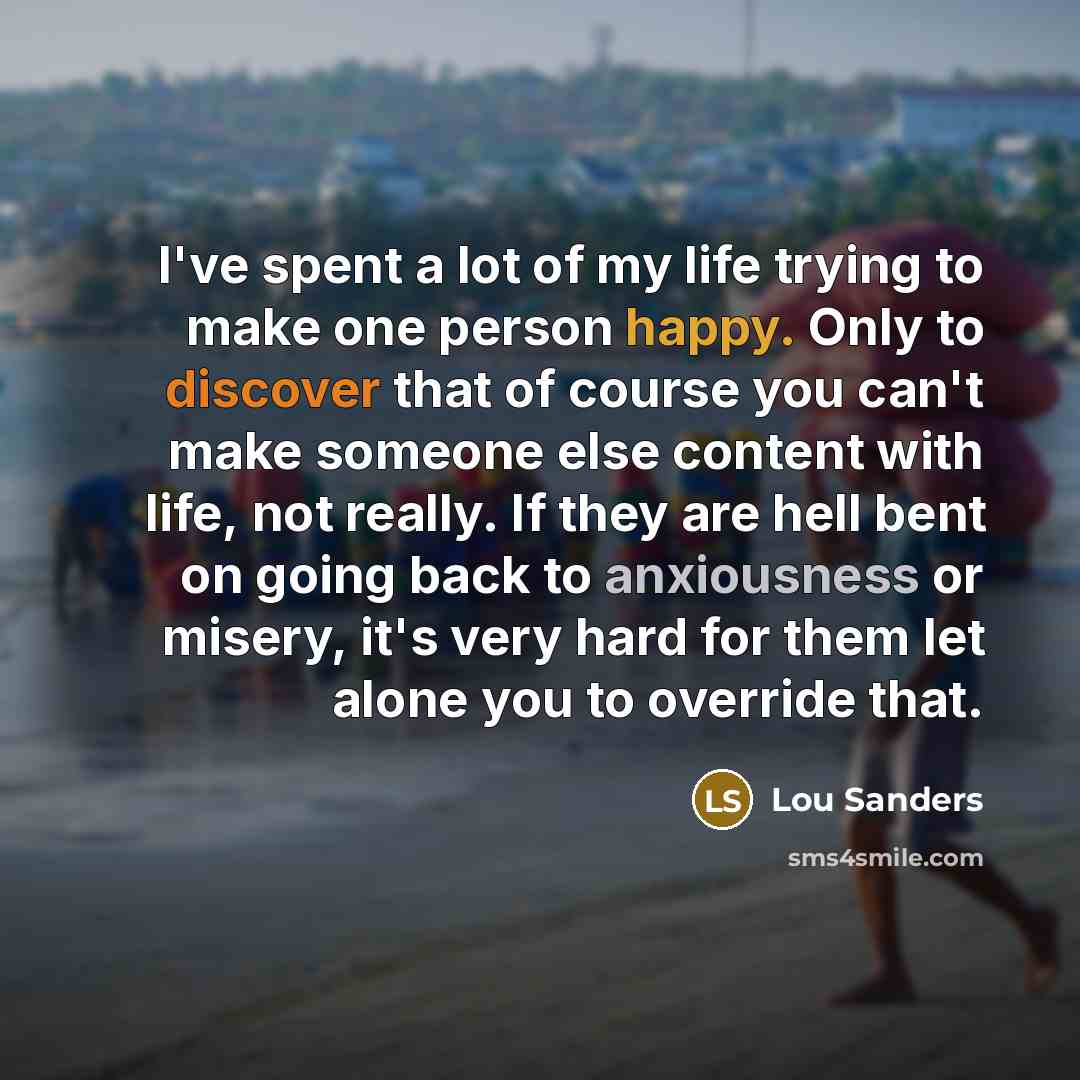 “I've spent a lot of my life trying to make…” quote by Lou Sanders