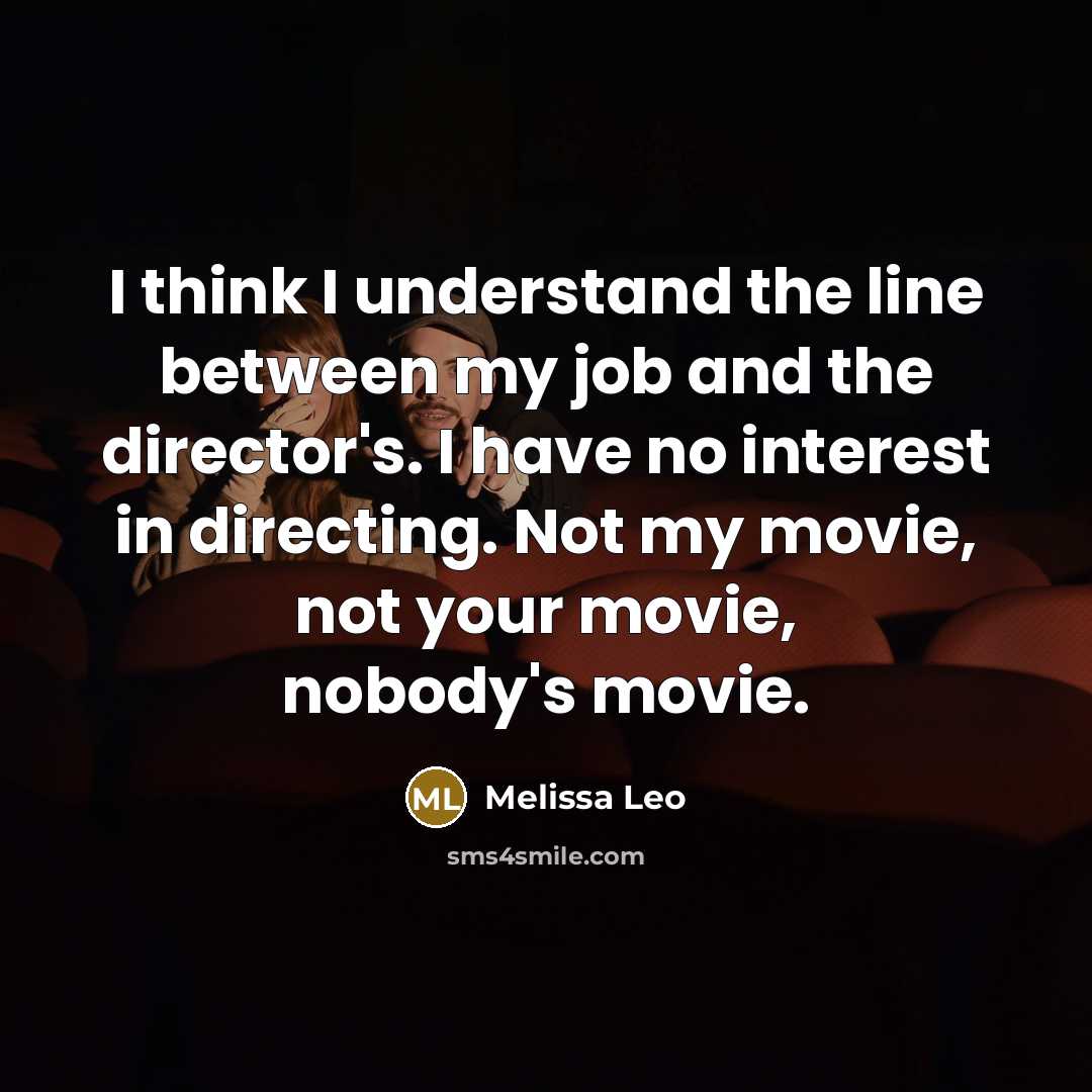 “I think I understand the line between my job and…” quote by Melissa Leo