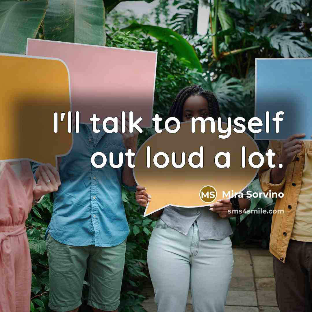 “I'll talk to myself out loud a lot.…” quote by Mira Sorvino
