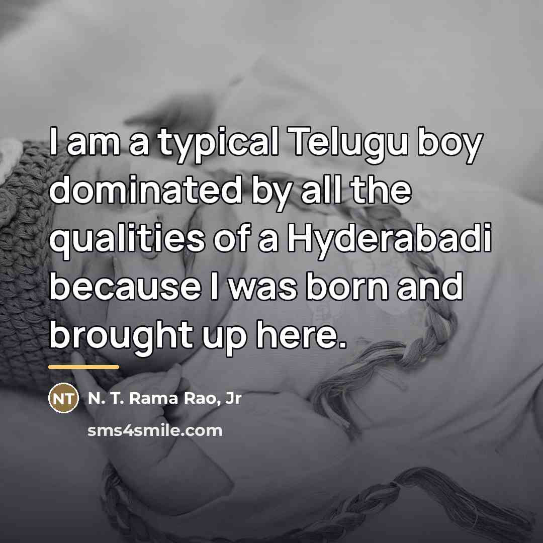 “I am a typical Telugu boy dominated by all the…” quote by N. T. Rama Rao, Jr