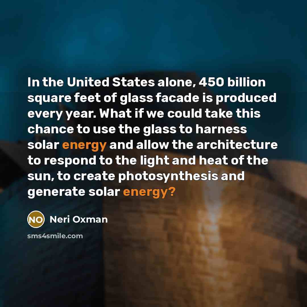 “In the United States alone, 450 billion square feet of…” quote by Neri Oxman