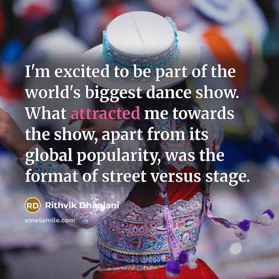“I'm excited to be part of the world's biggest dance…” quote by Rithvik Dhanjani