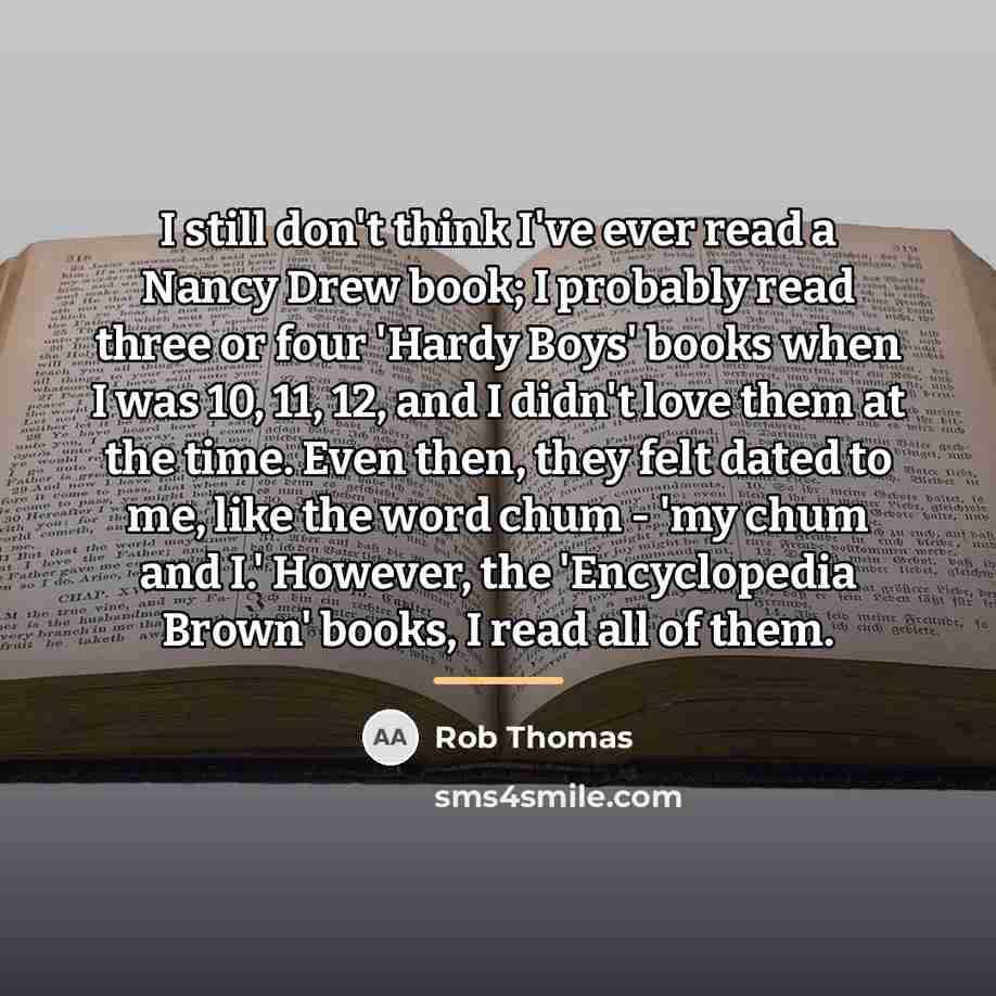 “I still don't think I've ever read a Nancy Drew…” quote by Rob Thomas