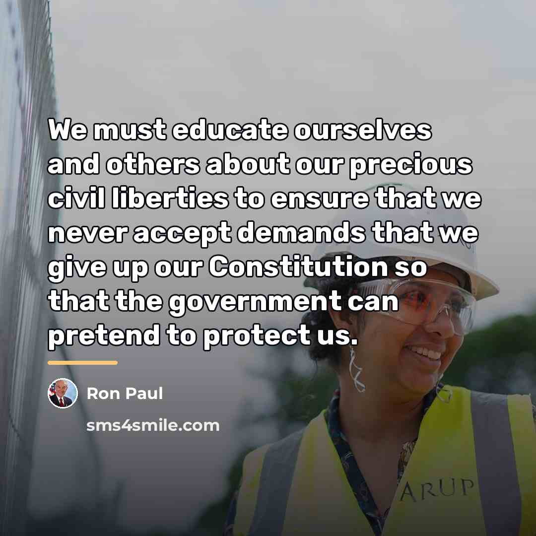 “We must educate ourselves and others about our precious civil…” quote by Ron Paul