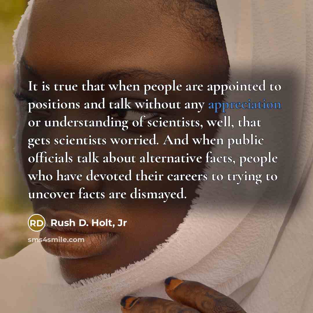 “It is true that when people are appointed to positions…” quote by Rush D. Holt, Jr