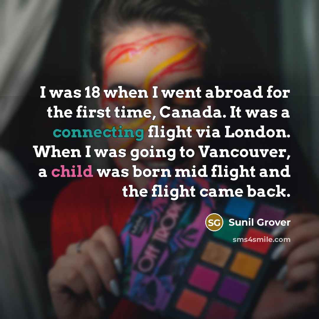 “I was 18 when I went abroad for the first…” quote by Sunil Grover