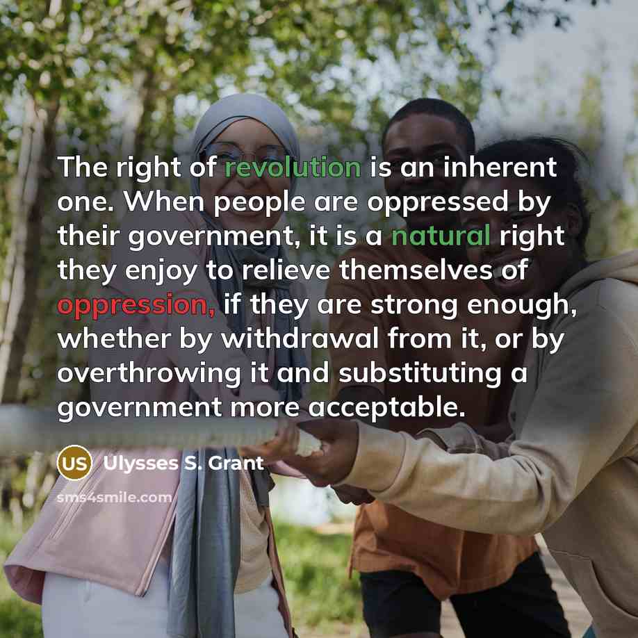 “The right of revolution is an inherent one. When people…” quote by Ulysses S. Grant