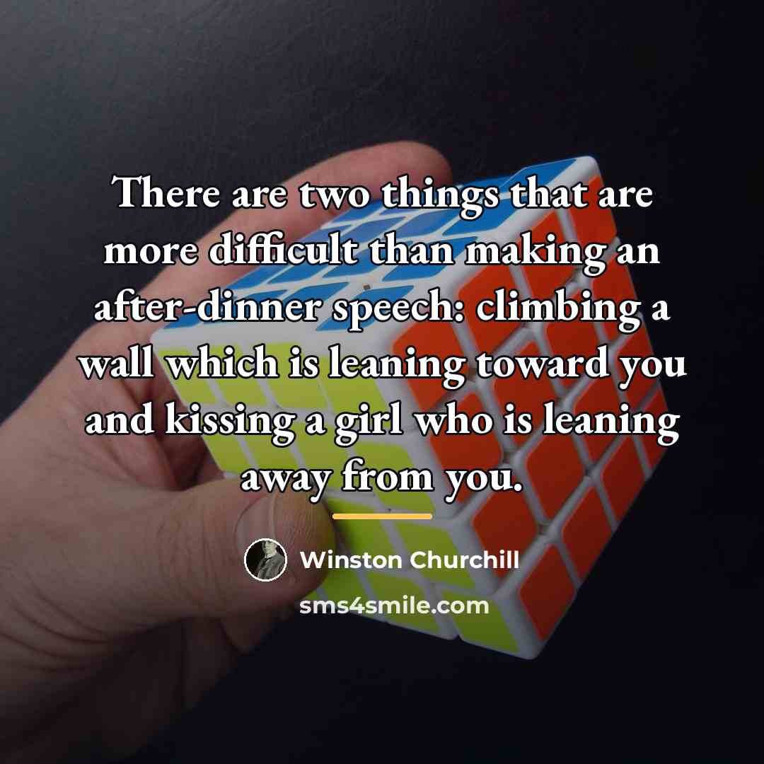 “There are two things that are more difficult than making…” quote by Winston Churchill