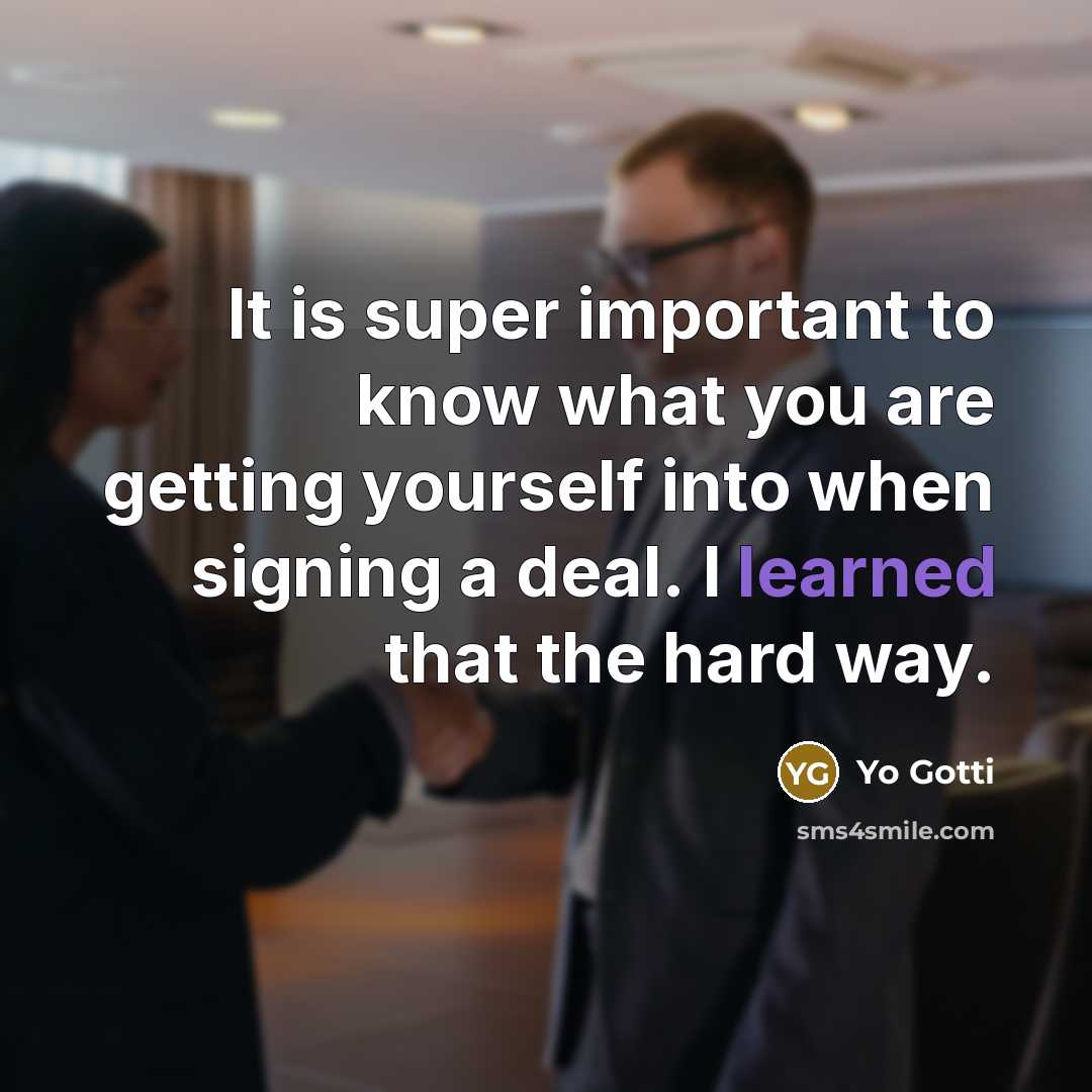 “It is super important to know what you are getting…” quote by Yo Gotti