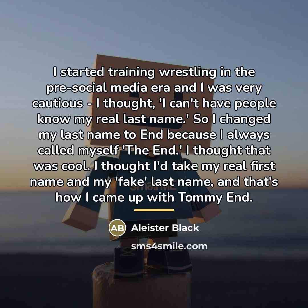 “I started training wrestling in the pre-social media era and…” quote by Aleister Black