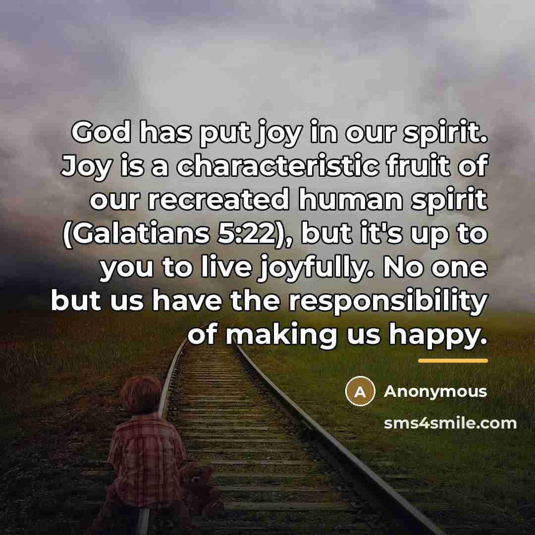 “God has put joy in our spirit. Joy is a…” quote by Anonymous
