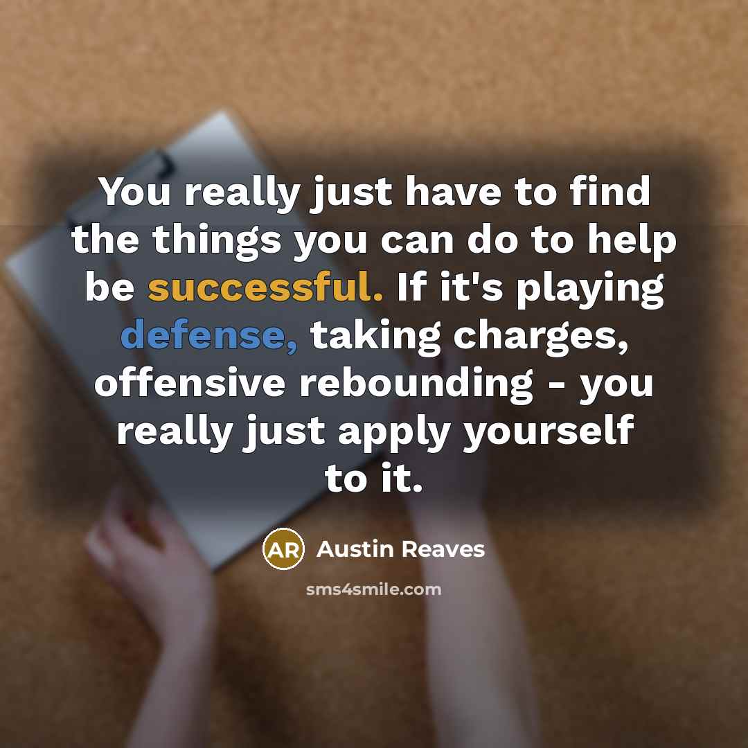 “You really just have to find the things you can…” quote by Austin Reaves