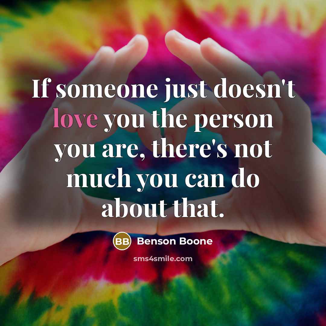 “If someone just doesn't love you the person you are,…” quote by Benson Boone