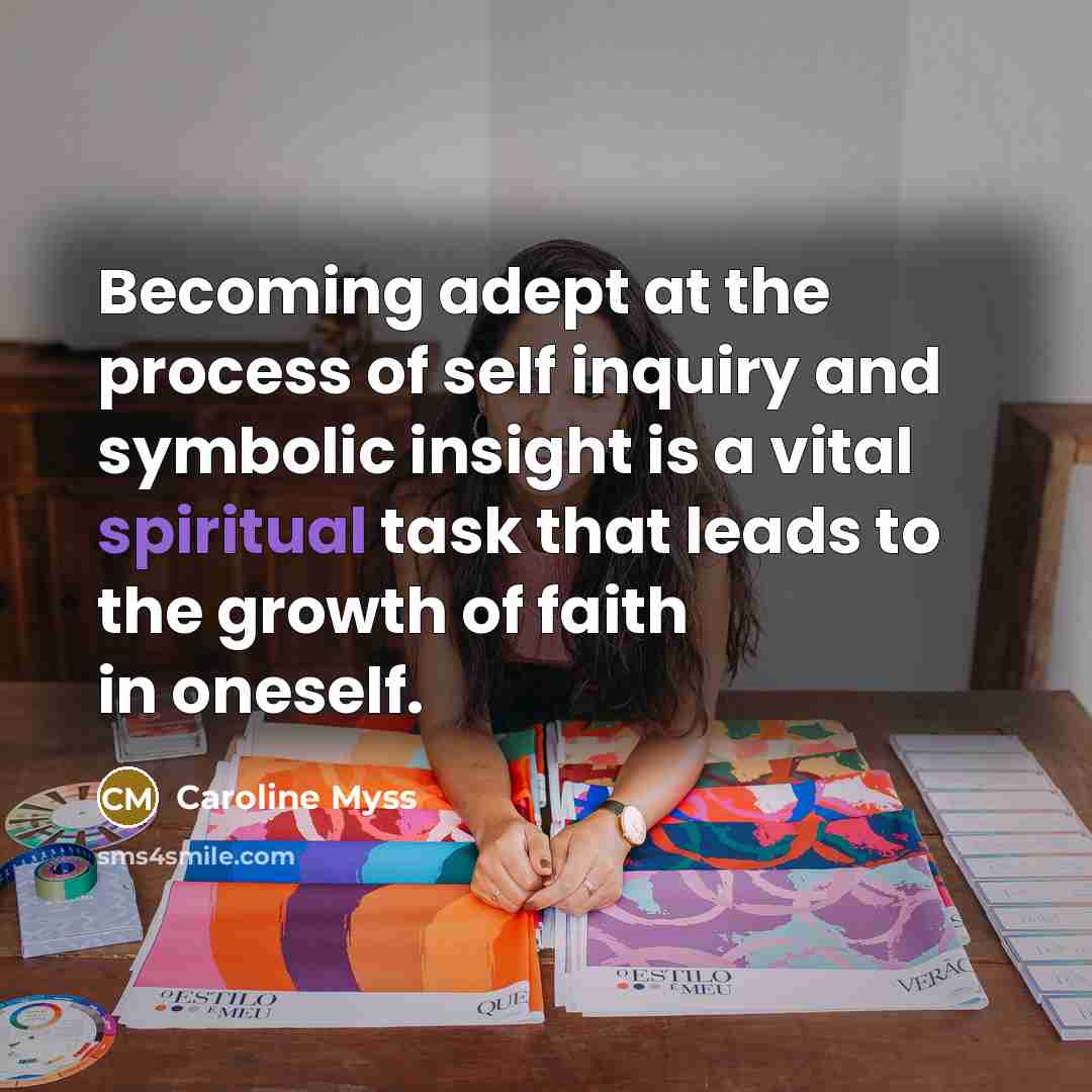 “Becoming adept at the process of self inquiry and symbolic…” quote by Caroline Myss