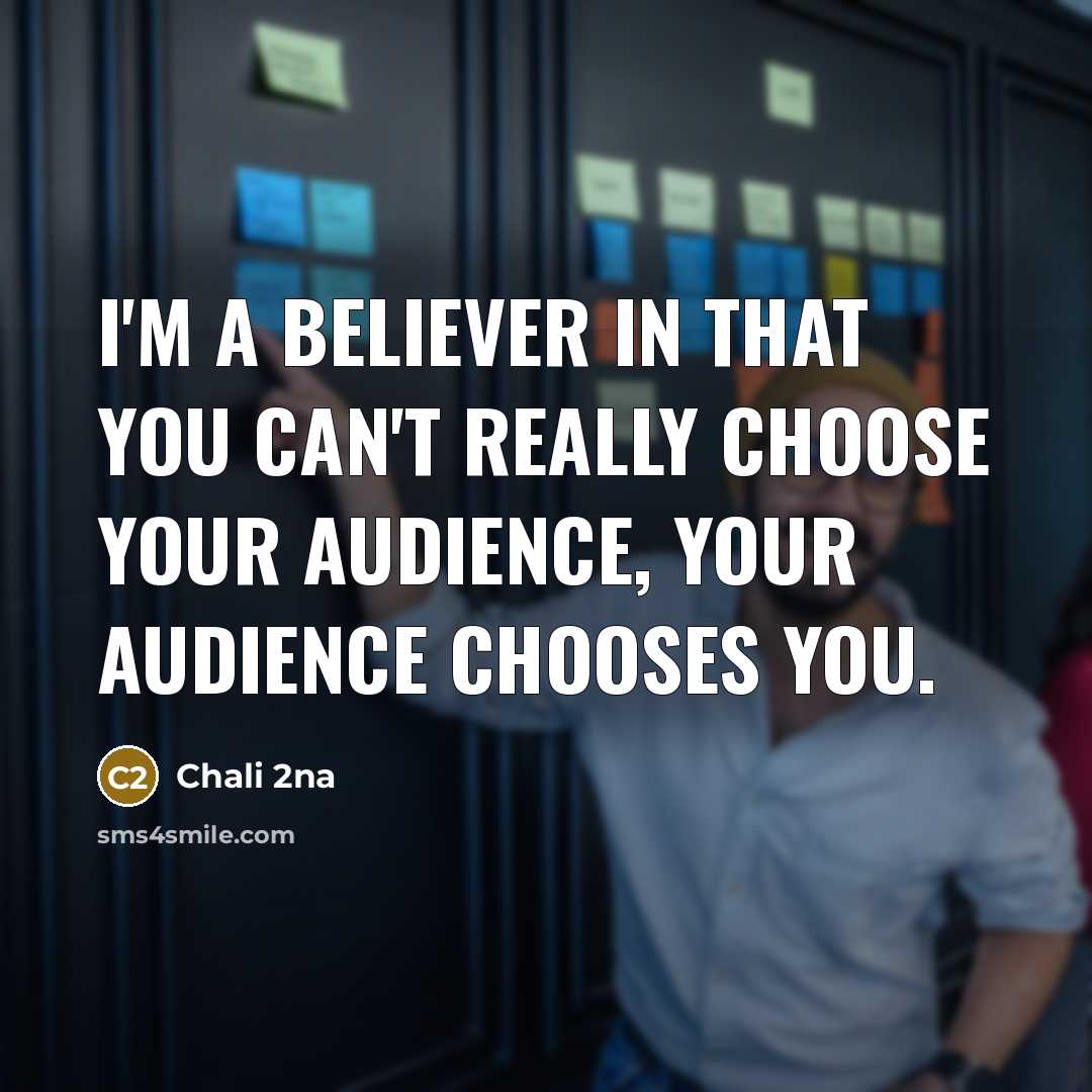 “I'm a believer in that you can't really choose your…” quote by Chali 2na
