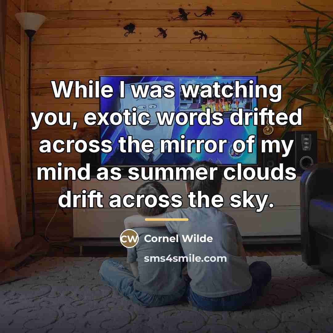 “While I was watching you, exotic words drifted across the…” quote by Cornel Wilde