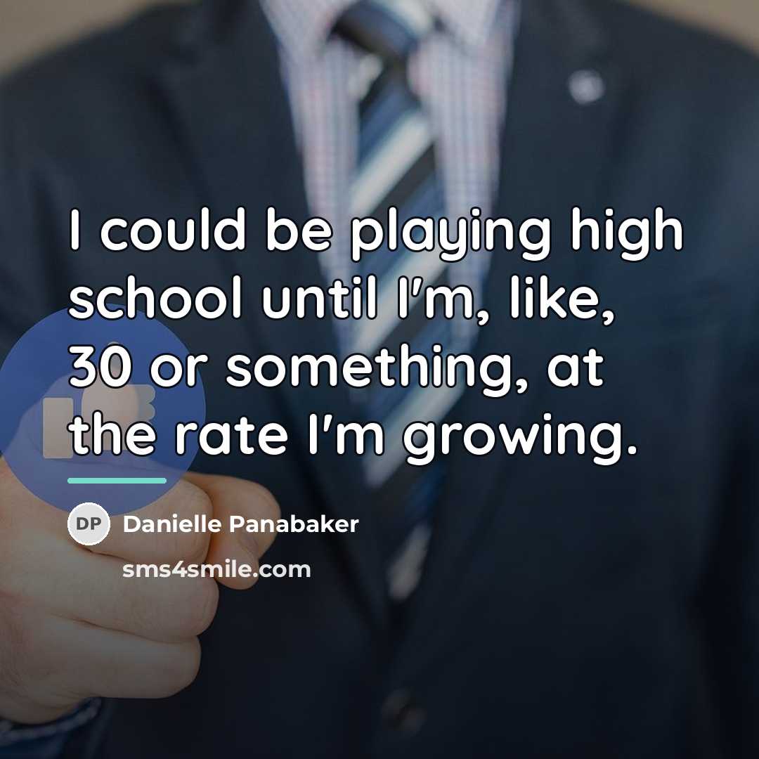 “I could be playing high school until I'm, like, 30…” quote by Danielle Panabaker