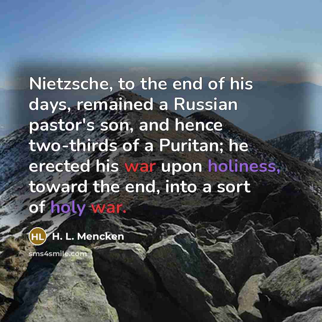 “Nietzsche, to the end of his days, remained a Russian…” quote by H. L. Mencken