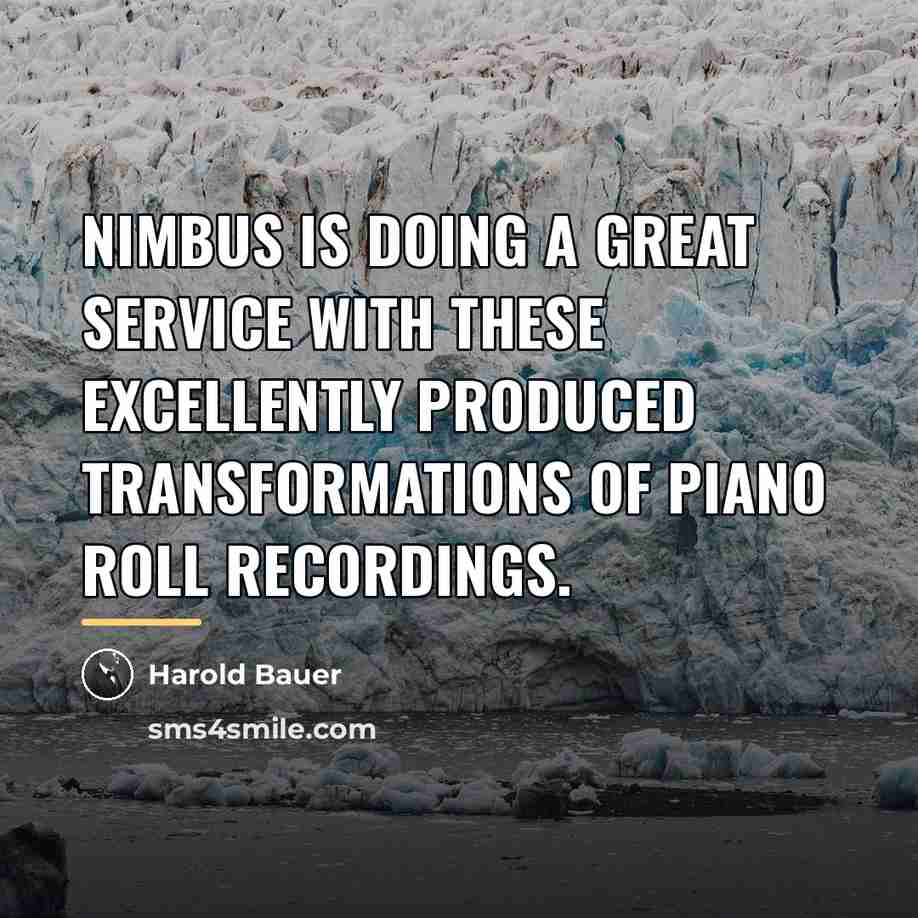 “Nimbus is doing a great service with these excellently produced…” quote by Harold Bauer