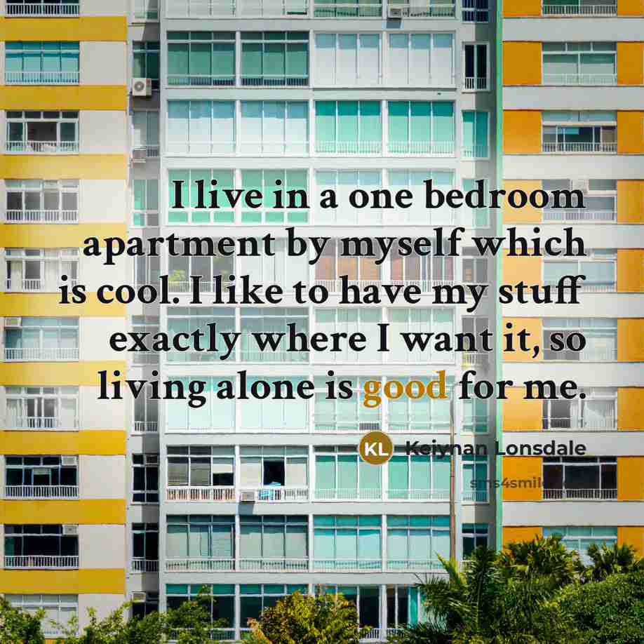 “I live in a one bedroom apartment by myself which…” quote by Keiynan Lonsdale