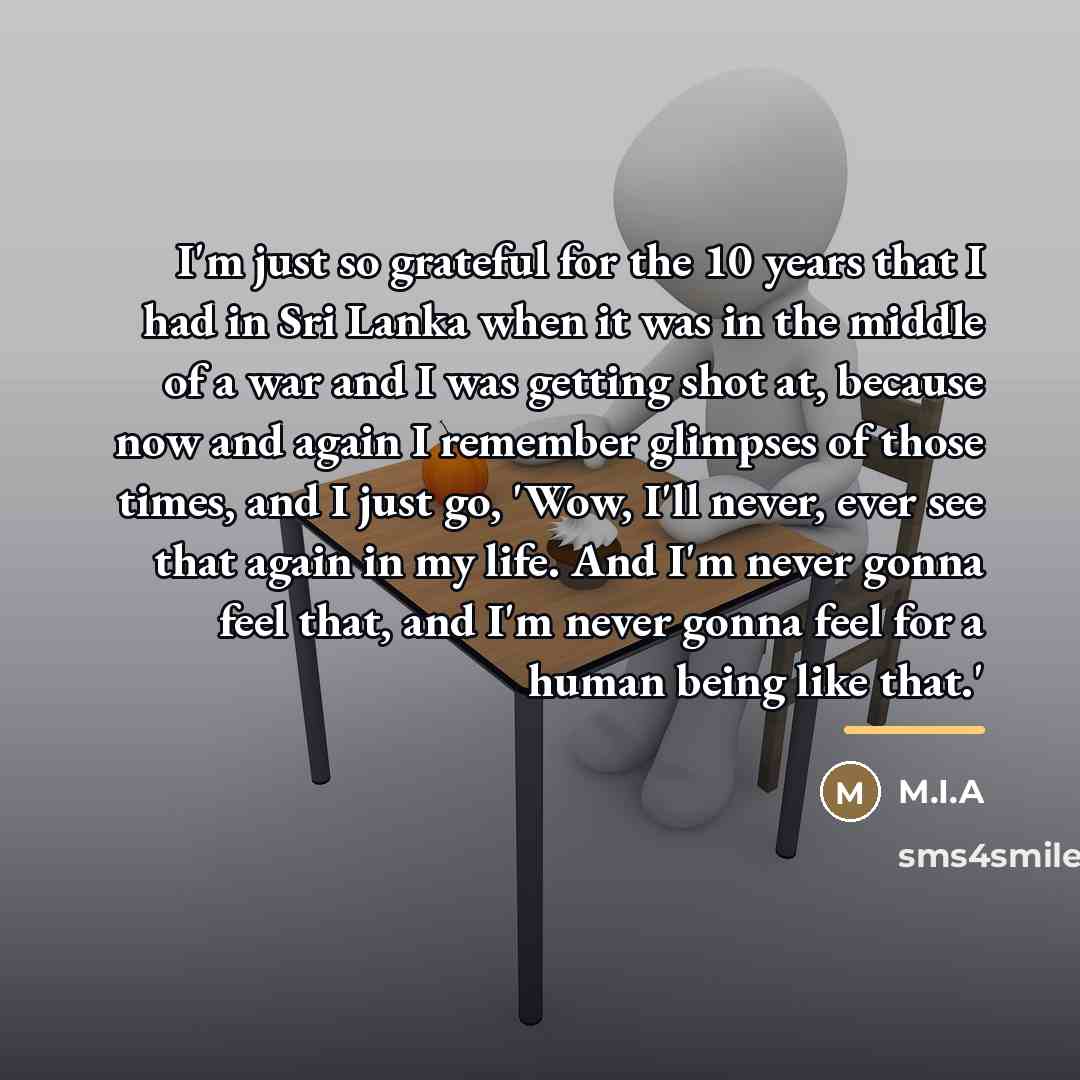 “I'm just so grateful for the 10 years that I…” quote by M.I.A