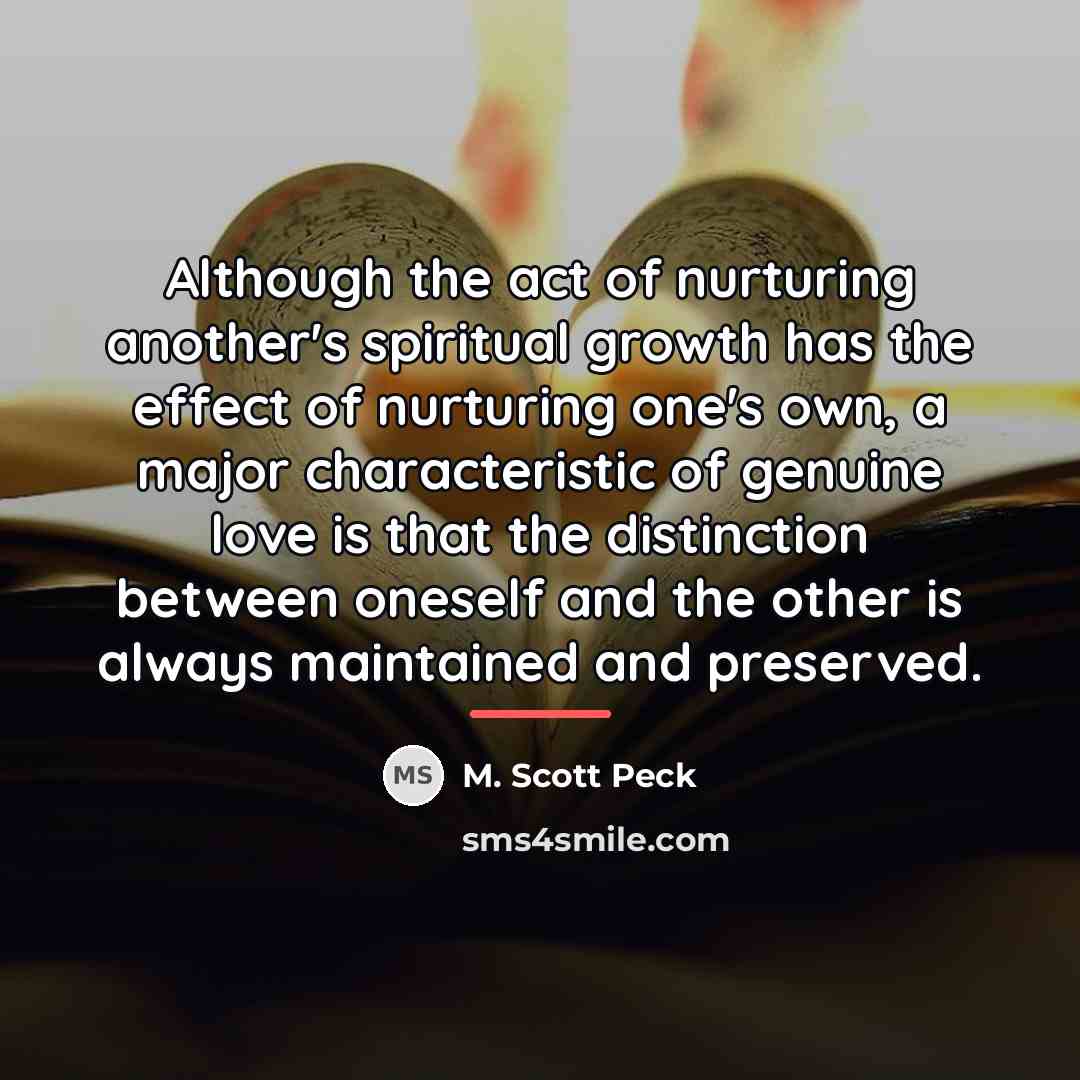 “Although the act of nurturing another's spiritual growth has the…” quote by M. Scott Peck