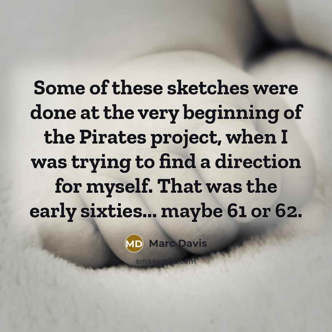 “Some of these sketches were done at the very beginning…” quote by Marc Davis