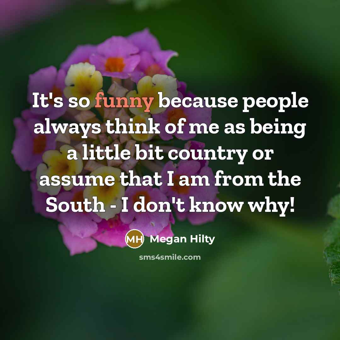 “It's so funny because people always think of me as…” quote by Megan Hilty
