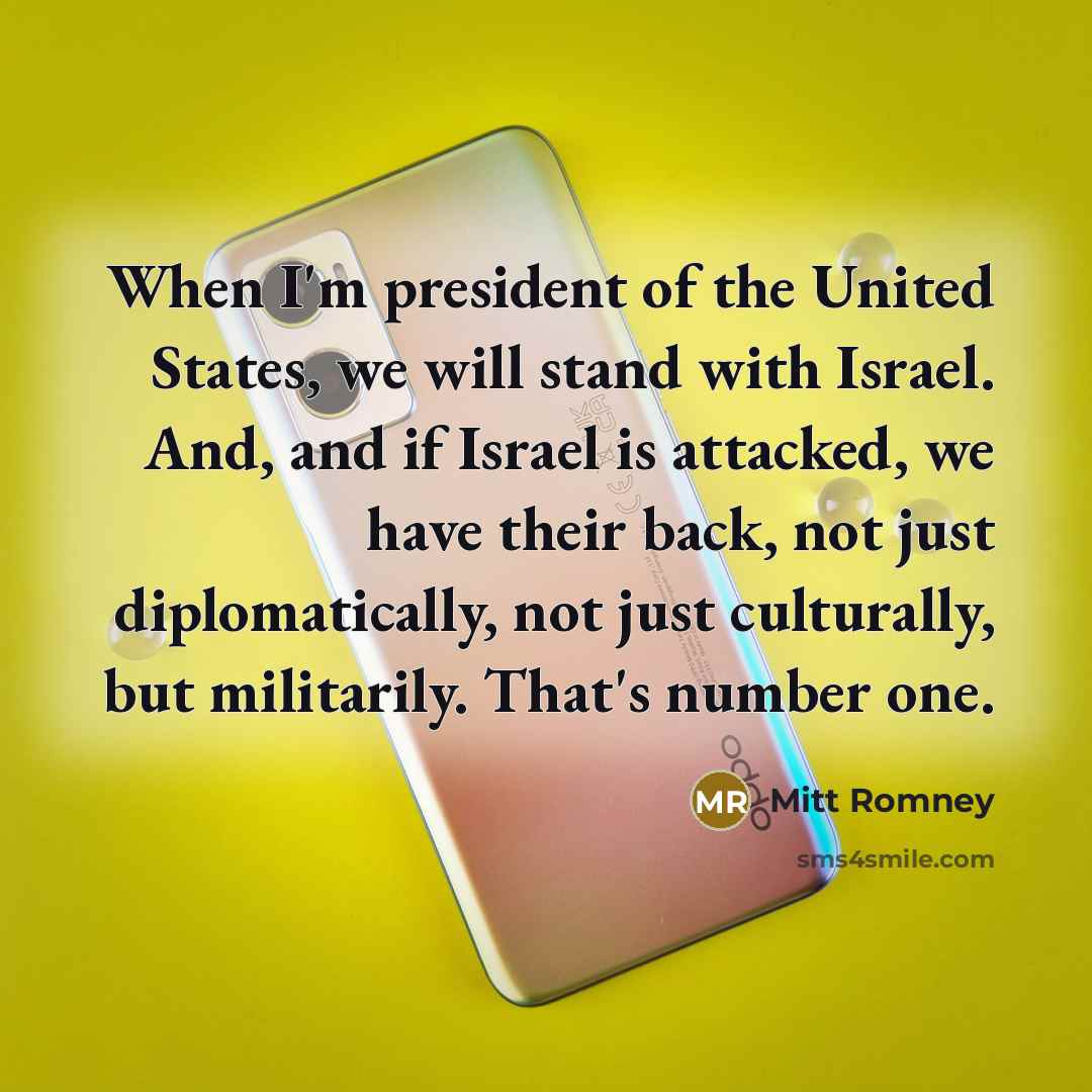 “When I'm president of the United States, we will stand…” quote by Mitt Romney