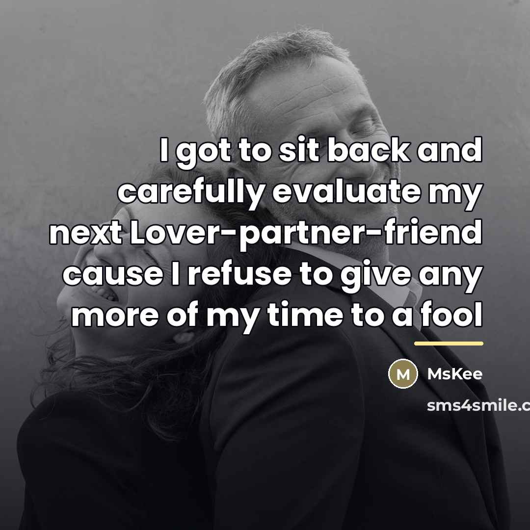 “I got to sit back and carefully evaluate my next…” quote by MsKee