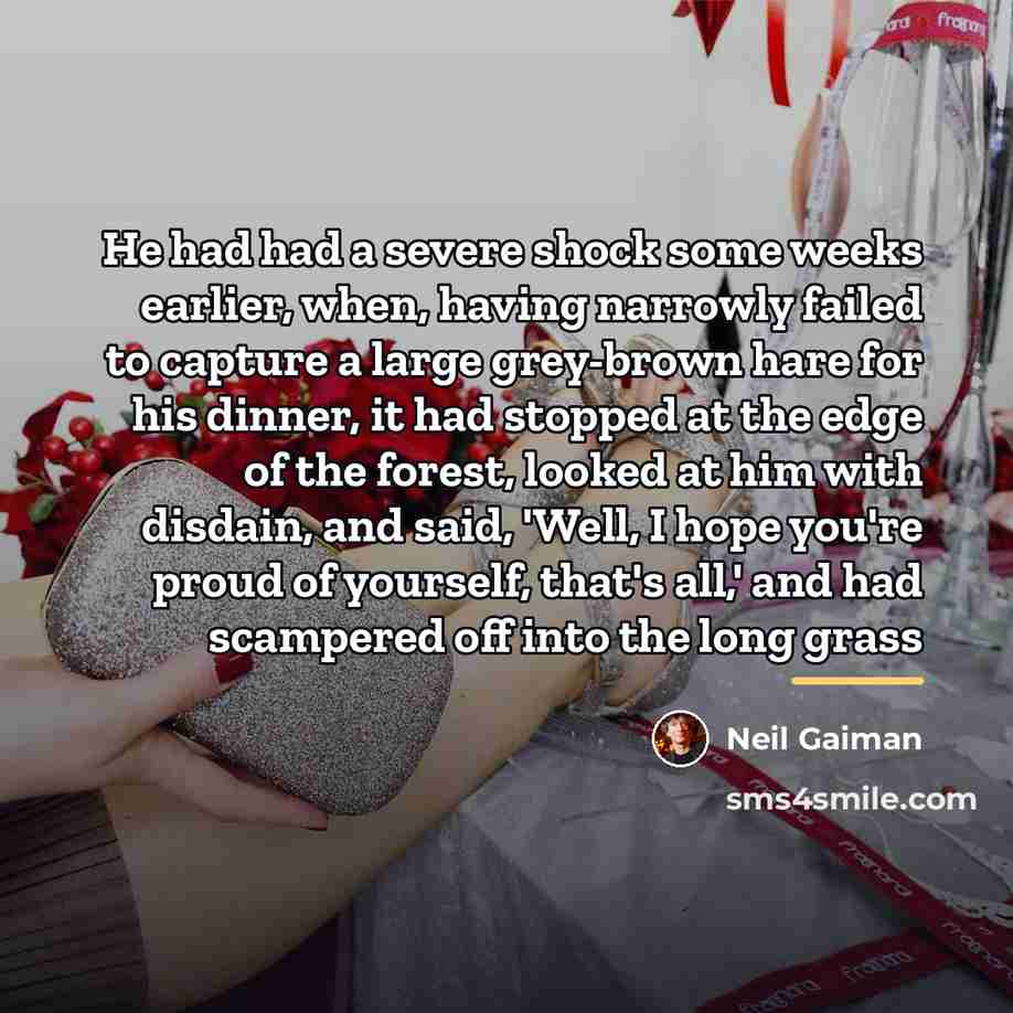 “He had had a severe shock some weeks earlier, when,…” quote by Neil Gaiman