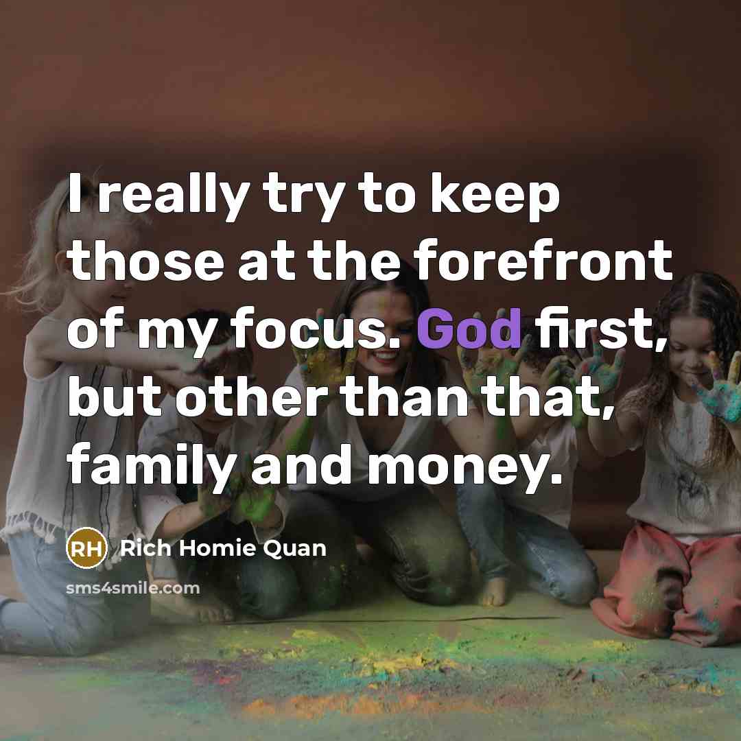 “I really try to keep those at the forefront of…” quote by Rich Homie Quan