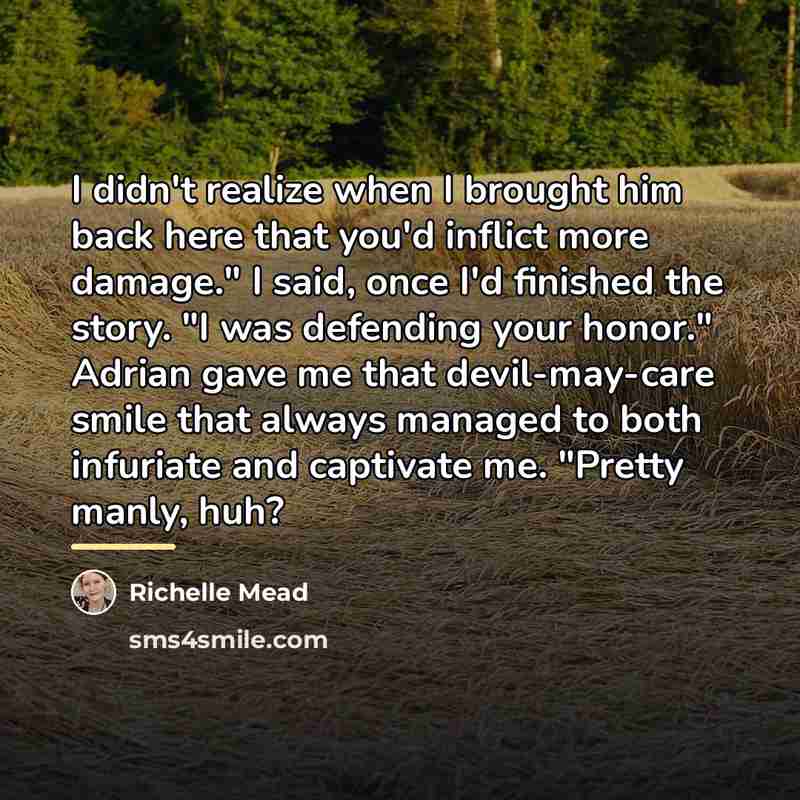 “I didn't realize when I brought him back here that…” quote by Richelle Mead