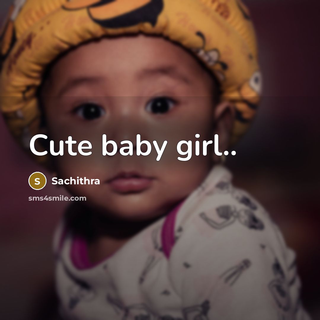 “Cute baby girl..…” quote by Sachithra