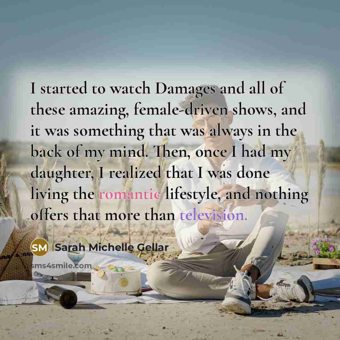 “I started to watch Damages and all of these amazing,…” quote by Sarah Michelle Gellar