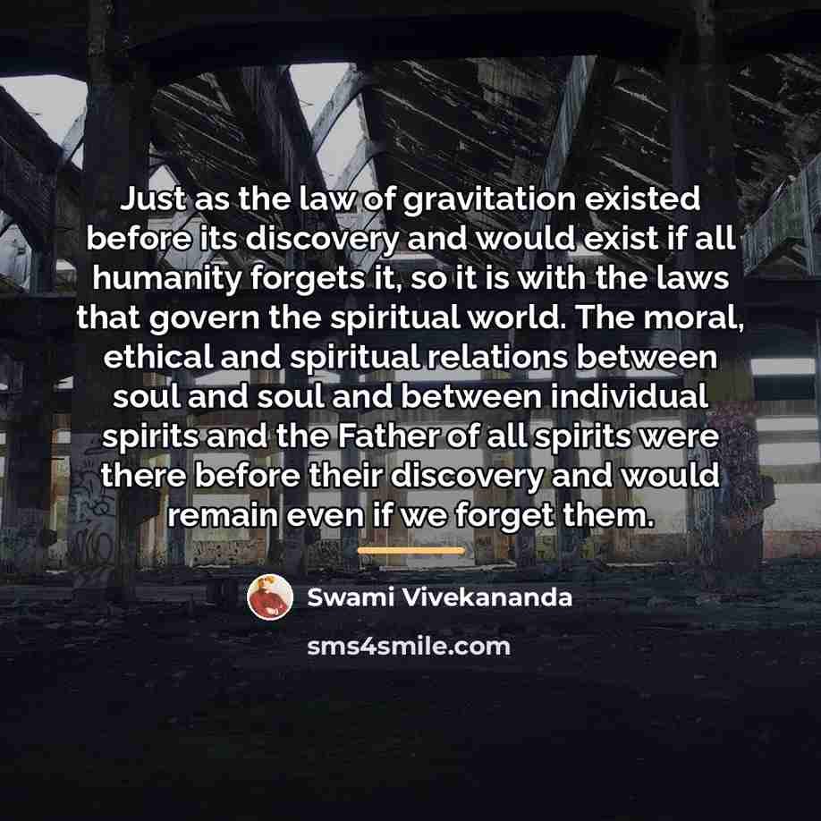 “Just as the law of gravitation existed before its discovery…” quote by Swami Vivekananda
