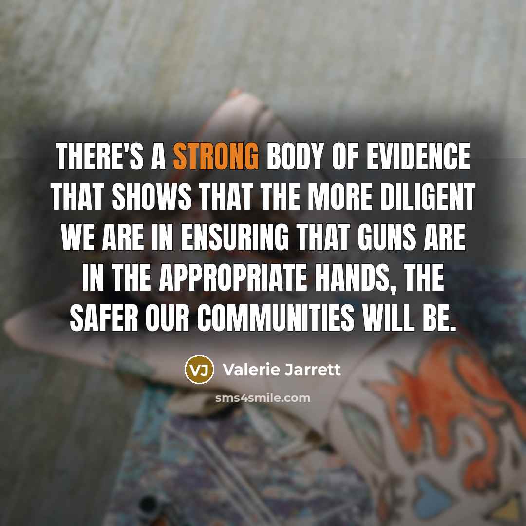 “There's a strong body of evidence that shows that the…” quote by Valerie Jarrett