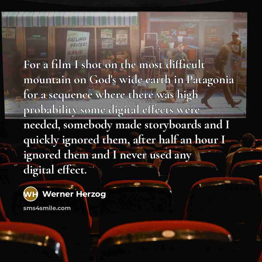 “For a film I shot on the most difficult mountain…” quote by Werner Herzog