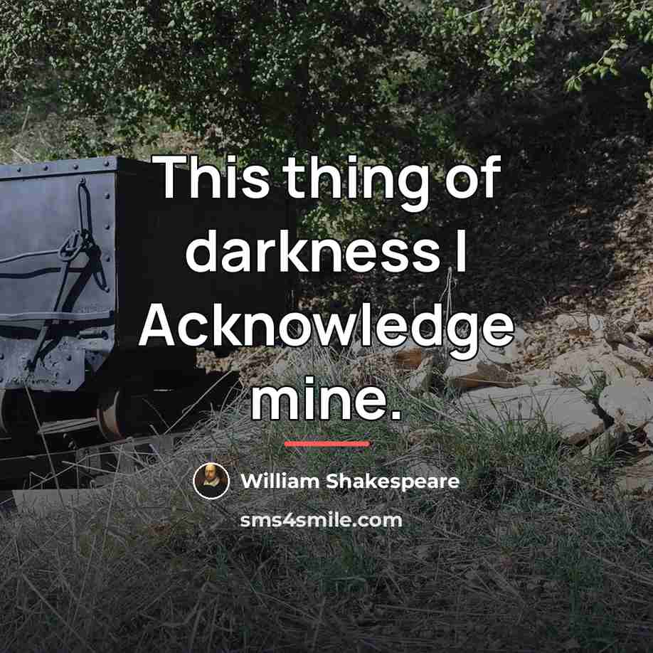 “This thing of darkness I Acknowledge mine.…” quote by William Shakespeare