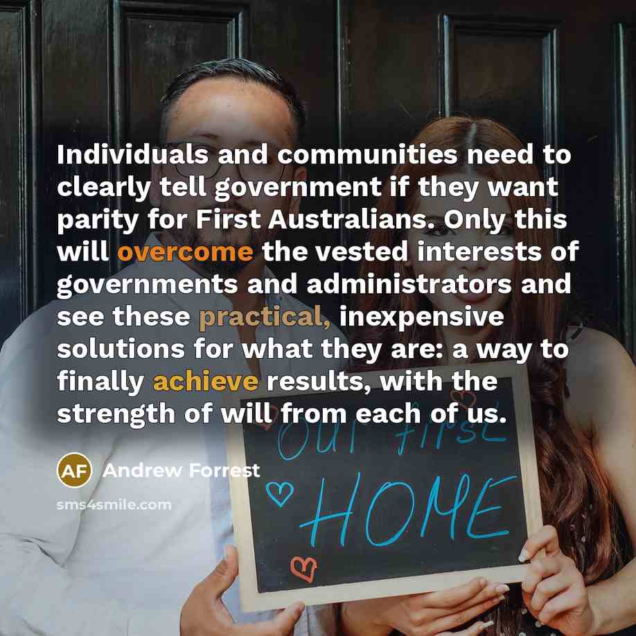 “Individuals and communities need to clearly tell government if they…” quote by Andrew Forrest
