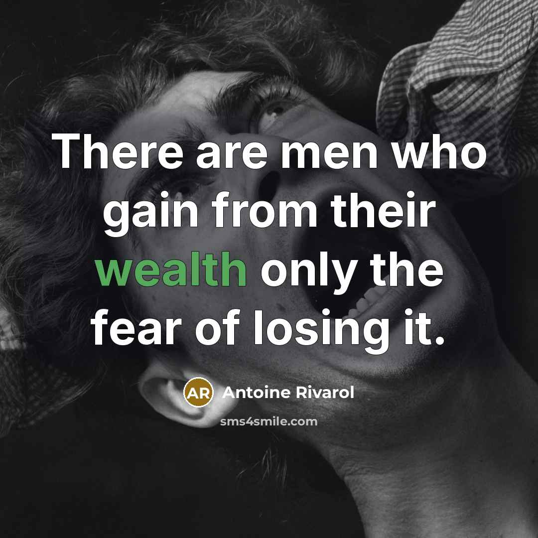 “There are men who gain from their wealth only the…” quote by Antoine Rivarol