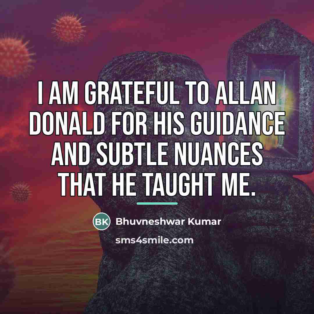 “I am grateful to Allan Donald for his guidance and…” quote by Bhuvneshwar Kumar