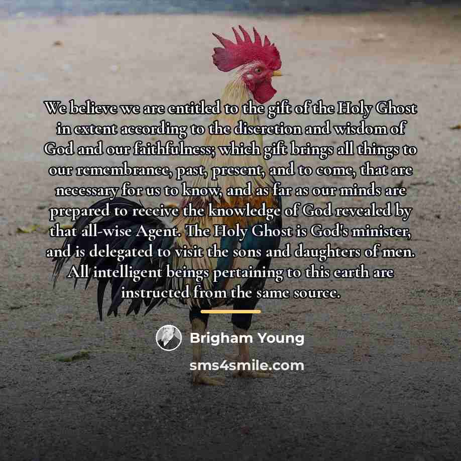 “We believe we are entitled to the gift of the…” quote by Brigham Young