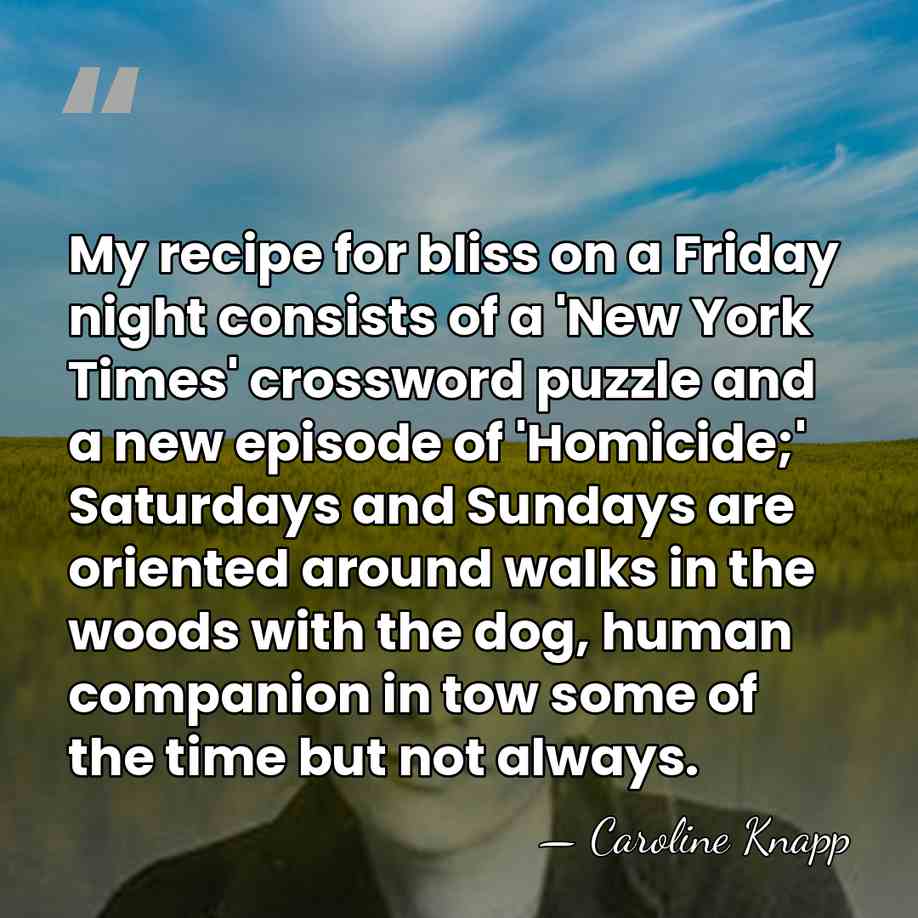 My recipe for bliss on a Friday night consists of a 'New&hellip; - Caroline Knapp