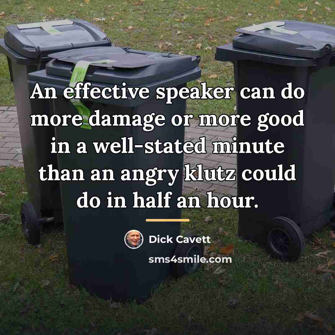 “An effective speaker can do more damage or more good…” quote by Dick Cavett