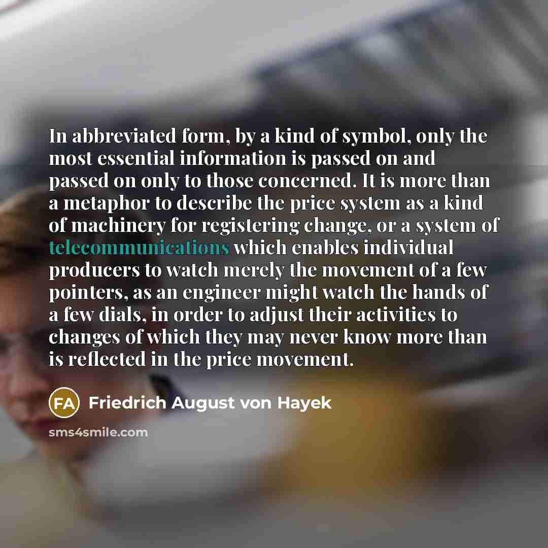 “In abbreviated form, by a kind of symbol, only the…” quote by Friedrich August von Hayek