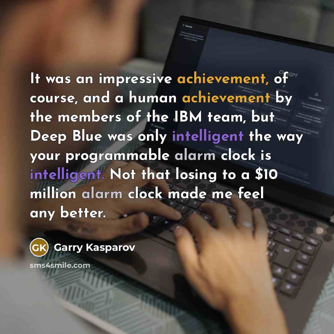 “It was an impressive achievement, of course, and a human…” quote by Garry Kasparov